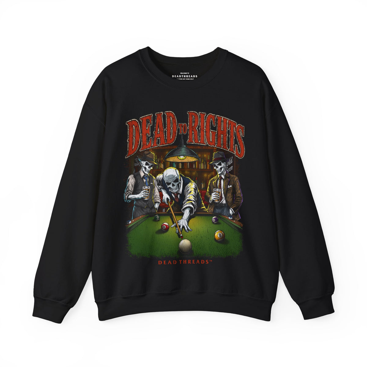 DEAD TO RIGHTS - CREWNECK SWEATSHIRT