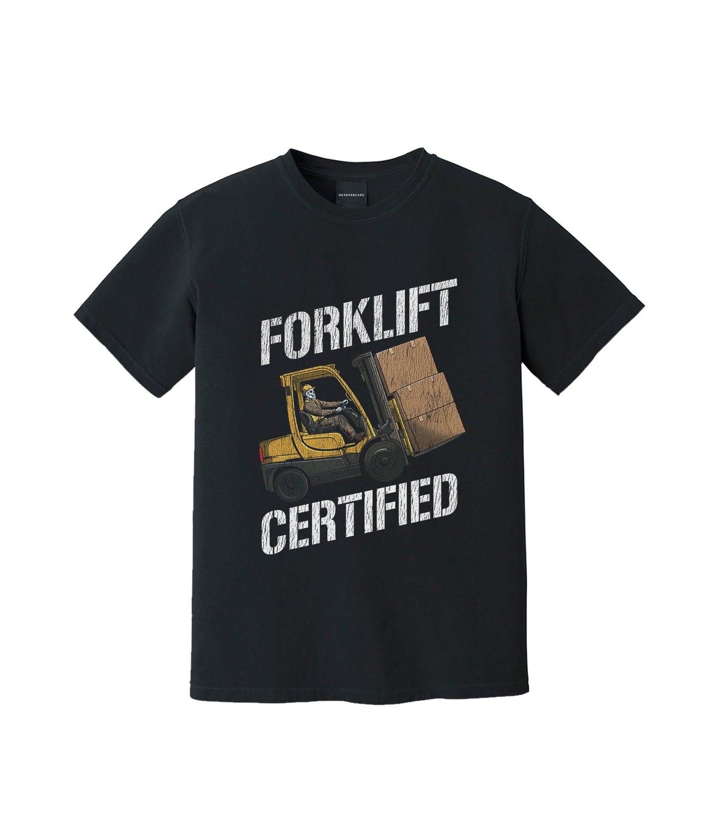 FORKLIFT CERTIFIED – T-Shirt – Dead Threads Apparel