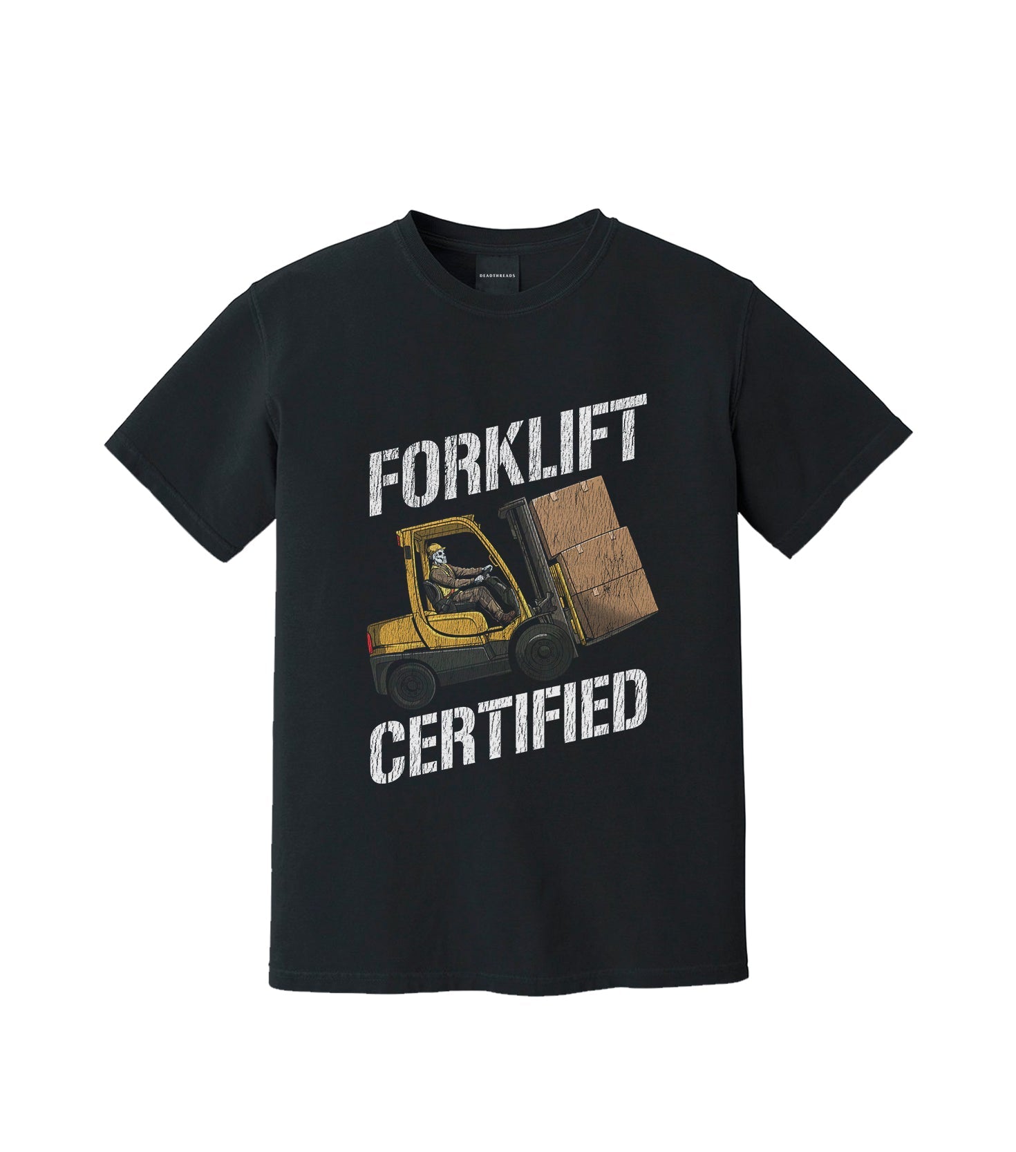 FORKLIFT CERTIFIED – T-Shirt – Dead Threads Apparel