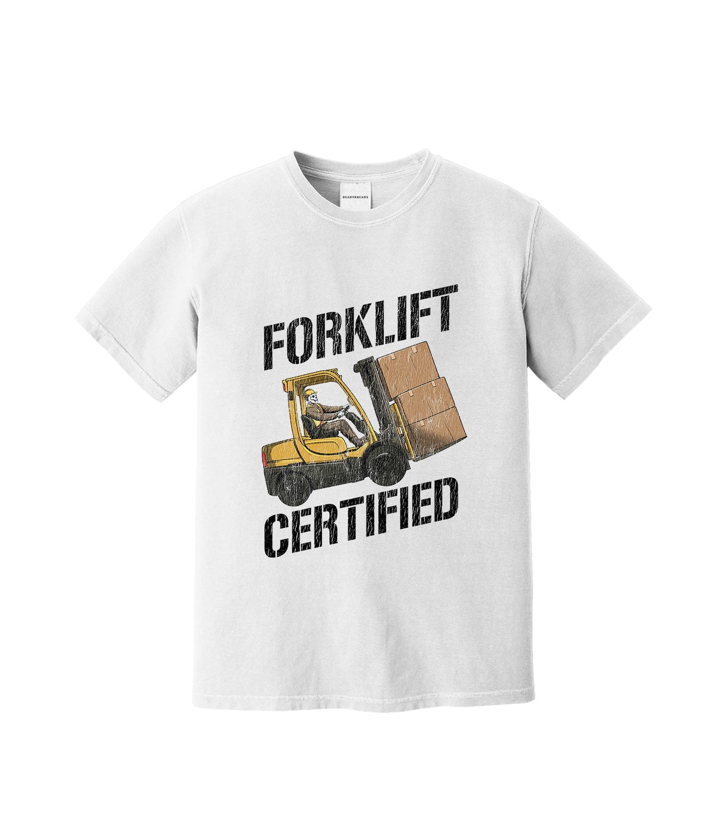 FORKLIFT CERTIFIED – T-Shirt – Dead Threads Apparel
