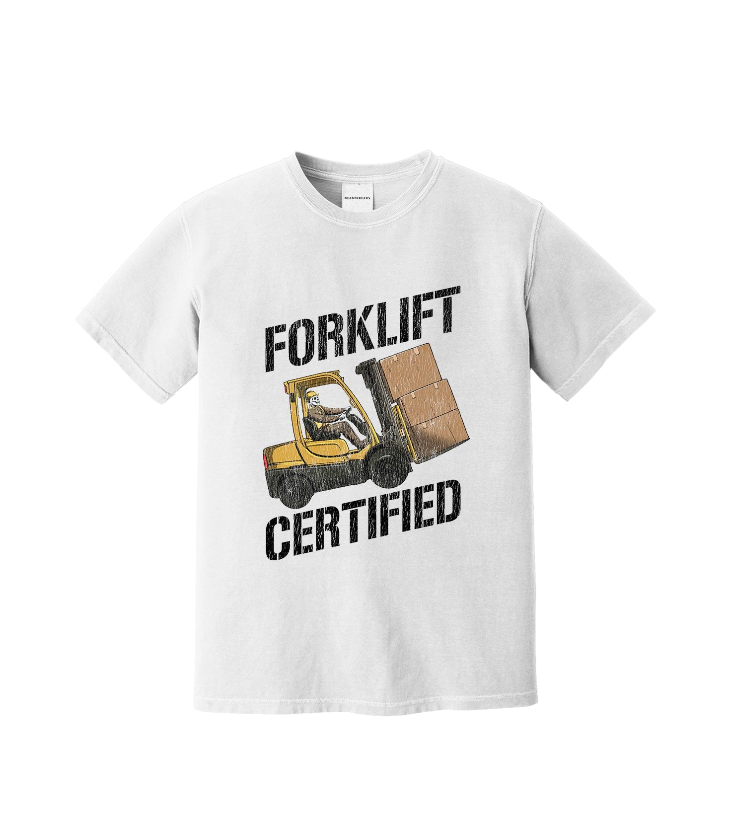 FORKLIFT CERTIFIED – T-Shirt – Dead Threads Apparel