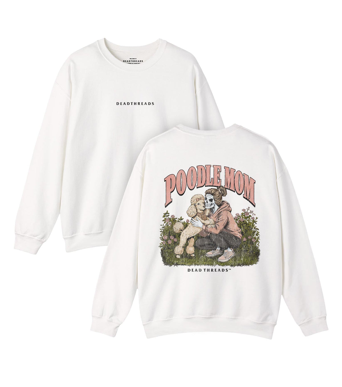 POODLE MOM - “DT ESSENTIAL" CREWNECK SWEATSHIRT – Sweatshirt – Dead Threads Apparel